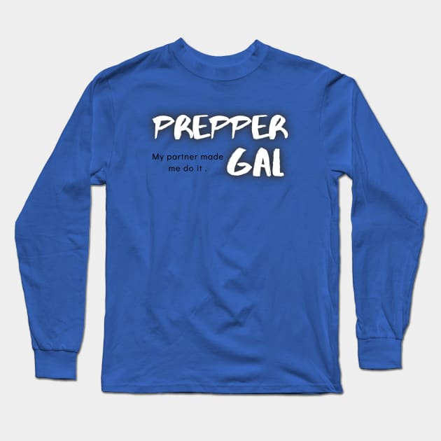 Prepper Gal Long Sleeve T-Shirt by Bazzar Designs